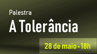 Palestra DIES/CECON/CEJURE - A Tolerância - 28 de maio - 18h