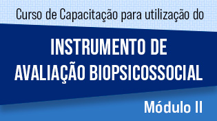 Instrumento de Avaliação Biopsicossocial - Módulo II